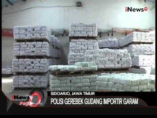 Polisi Gerebek Gudang Importir Garam Di Sidoarjo, Jatim - iNews Pagi 27/08