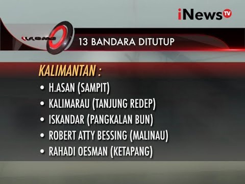 Inilah Dampak Dari Kabut Asap,13 Bandara Ditutup Karena Tebalnya Kabut - iNews Siang 16/09