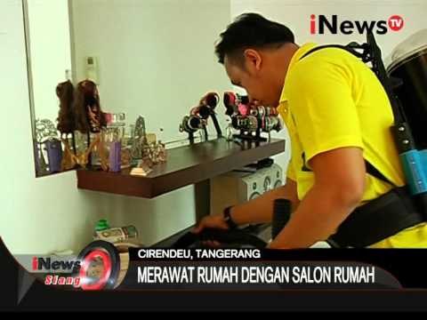 Merawat Rumah Dengan Jasa Salon Rumah - iNews Siang 17/09