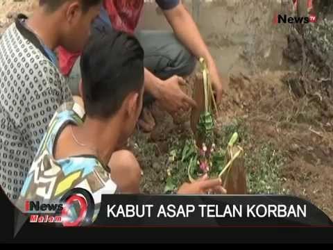 Korban Yang Meninggal Dampak Kabut Asap Telah Dikonfirmasi Di Sampit, Kalteng - iNews Malam 17/09