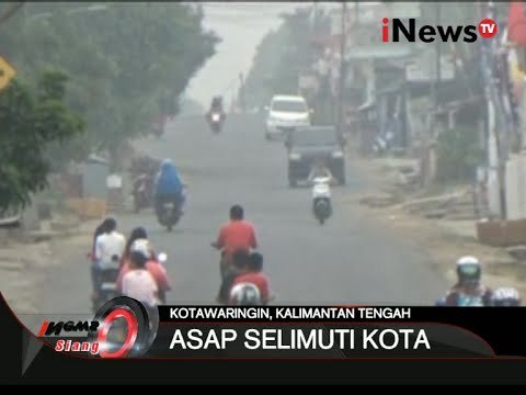 Asap Selimuti Kota Kota Waringin Dan Kebakaran Hutan Picu Kabut Asap Di Pali - iNews Siang 21/09