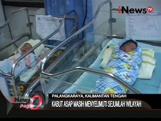 Dampak Kabut Asap, Belasan Bayi Jalani Perawatan Khusus - iNews Pagi 24/09