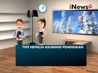 Tips Memilih Asuransi Pendidikan Untuk Anak - iNews Malam 24/09