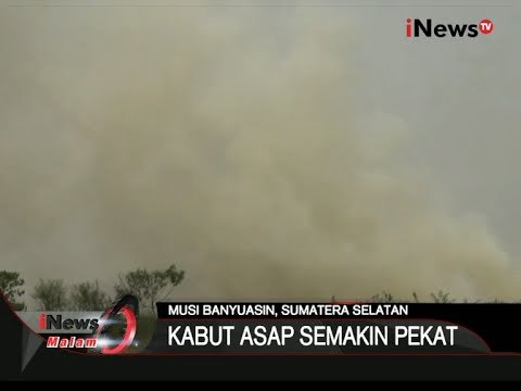 Puluhan Hektar Lahan Terbakar Di Musibanyuasin Menambah Tebalnya Kabut Asap - iNews Malam 11/10
