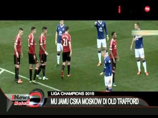 Video herunterladen: Liga Champions 2015, Manchester United Jamu CSKA Moskow Di Old Trafford - iNews Malam 03/11