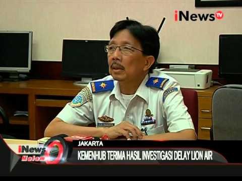 Kemenhub Memanggil Manajemen Lion Air Untuk Investigasi Delay Lion Air - iNews Malam 23/11