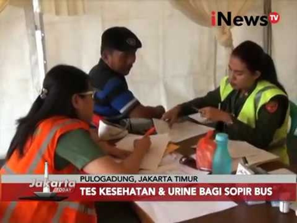 Petugas Adakan Tes Kesehatan Dan Urine Bagi Sopir Bus - Jakarta Today 28/12