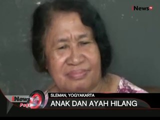 Seorang pelajar 16 tahun dan ayahnya di Sleman dilaporkan menghilang - iNews Pagi 11/01