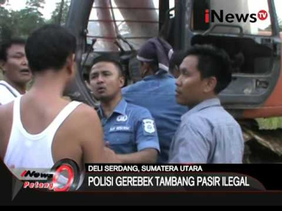 Polisi gerebek tambang pasir ilegal di Deli Serdang, Sumut - iNews Petang 28/01