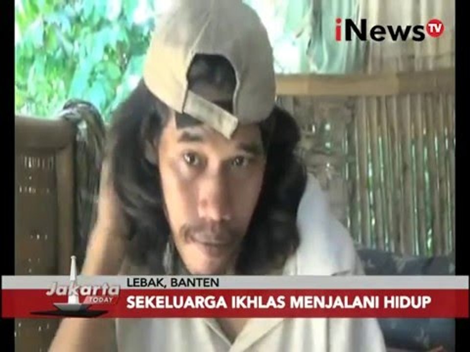 Inilah satu keluarga yang mengalami gangguan jiwa di Lebak, Banten - Jakarta Today 17/03