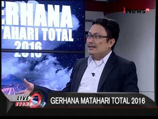 Dialog 01 : Gerhana Matahari Total 2016 - Live Event 09/03