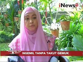 Berikut referensi cemilan yang tidak bikin gemuk - Jakarta Today 18/03