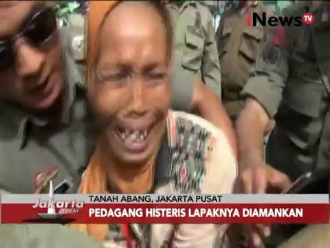 Razia PKL tanah abang, Satpol PP tak peduli meski Ibu ini menangis histeris - Jakarta Today 24/03