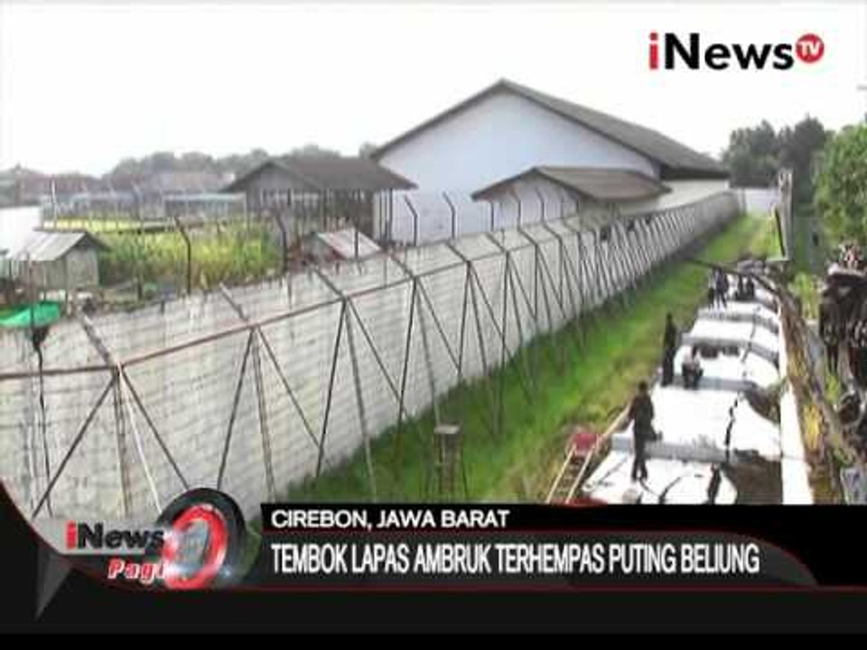 Tembok pembatas di lapas gintung ambruk akibat puting beliung - iNews Pagi 01/04