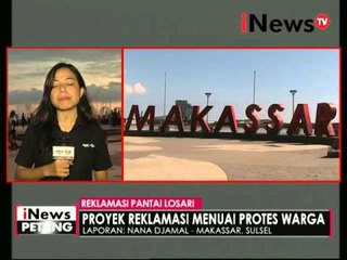 Live Report: Nana Djamal, reklamasi pantai losari - iNews Petang 20/04