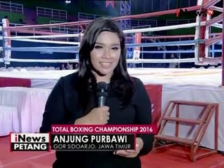 Live report : persiapan jelang Total Boxing Championship 2016 - iNews Petang 22/04