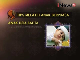 Tips mengajarkan anak berpuasa - iNews Siang 06/06