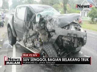 Sebuah truk tabrak mobil SUV di di Purworejo, Jateng, 3 orang luka-luka - iNews Malam 23/05