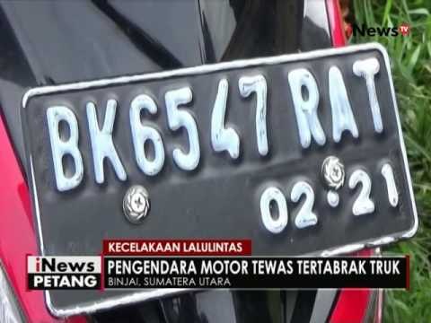 Seorang pengendara sepeda motor di Binjai tewas ditabrak sebuah truk - iNews Petang 08/06