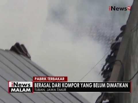 Sebuah pabrik kerupuk di Tuban ludes terbakar, kerugian puluhan juta rupiah - iNews Malam 12/06