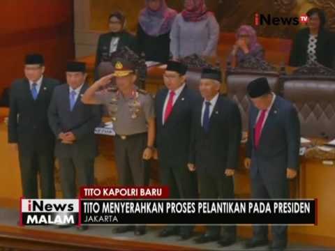 DPR RI mengesahkan penggantian Kapolri dari Badrodin Haiti ke Tito Karnavian - iNews Malam 27/06