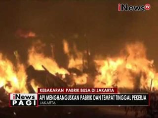 Kebakaran pabrik busa di Jakarta - iNews Pagi 05/07