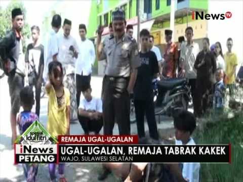 Ugal-ugalan, remaja di Wajo, Sulsel tabrak seorang kakek - iNews Petang 07/07