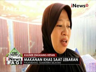 Engkang ketan, makanan wajib khas lebaran di Palembang - iNews Pagi 07/07