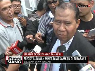 Jelang eksekusi mati, Feddy Budiman minta dimakamkan di Surabaya - iNews Siang 28/07