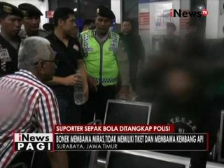 Kedapatan membawa miras dan mabuk, 9 suporter bonek ditahan polisi - iNews Pagi 02/08