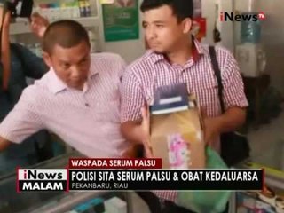Waspada Serum palsu, Polisi di Pekanbaru sita serta segel apotik penjual serum - iNews Malam 03/08
