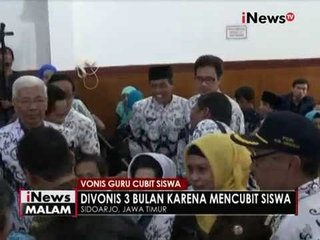Guru yang mencubit siswa di Sidoarjo, divonis 3 bulan - iNews Malam 04/08
