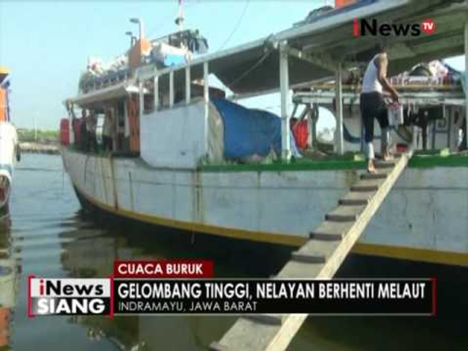 Cuaca buruk gelombang tinggi, ratusan nelayan di Indramayu berhenti melaut - iNews Siang 05/08