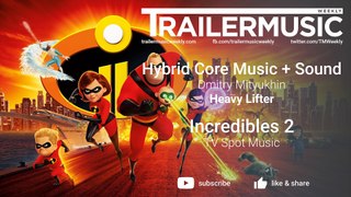 Incredibles 2 - TV Spot Music - Hybrid Core Music + Sound - Heavy Lifter