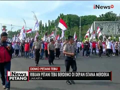Ribuan petani tebuh berdemo di depan Istana Merdeka - iNews Malam 22/08