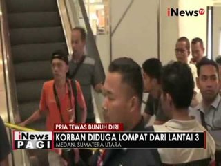 Pria paruh baya tewas, setelah lompat dari lantai 3 Center Point di Medan - iNews Pagi 23/08
