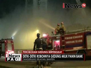 Detik-detik robohnya gedung milik Panin Bank - iNews Pagi 21/10