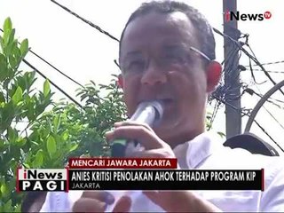 Anies kritisi penolakan Ahok terhadap program KIP - iNews Pagi 31/10