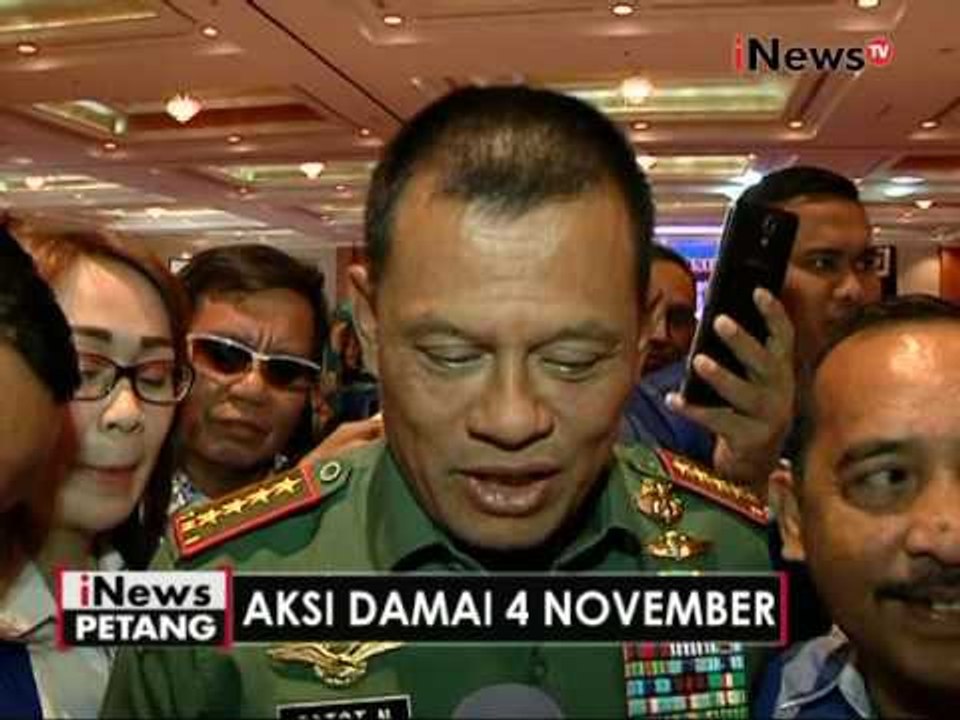 Panglima TNI Gatot Nurmantyo pastikan tidak gunakan senjata saat mengawal aksi - iNews Petang 03/11
