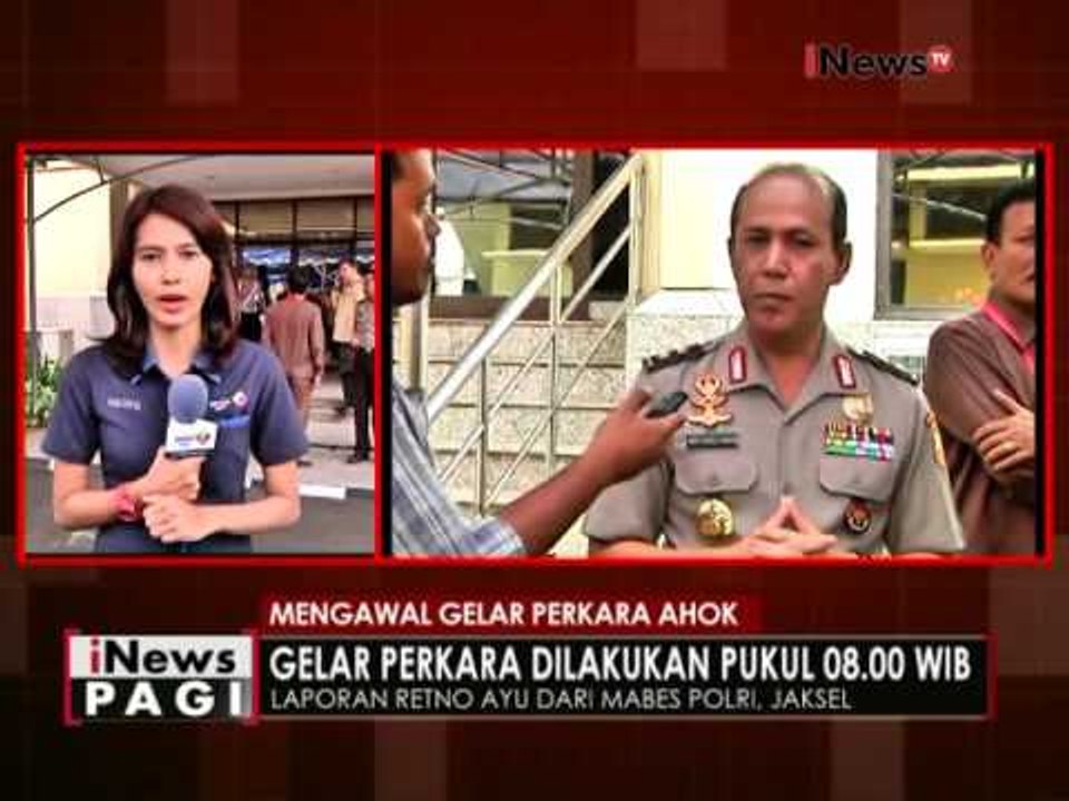 Live Report : Gelar Perkara terbuka terkait penistaan Agama oleh Ahok - iNews Pagi 15/11