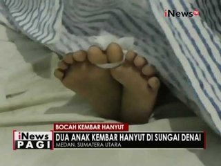 Dua anak kembar hanyut di Sungai, seorang Meninggal Dunia - iNews Pagi 16/11