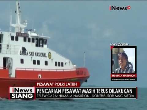 Telewicara : Humala Nasution, Pencarian korban Pesawat jatuh diperluas 06/12