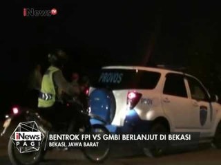 Bentrok FPI Vs GMBI berlanjut di Bekasi pada malam hari - iNews Pagi 13/01