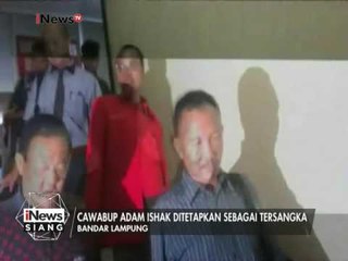 Cawabup Mesuji, Adam Ishak ditetapkan sebagai tersangka - iNews Siang 17/01