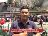 Live Report : Tito Bosnia, Kebakaran pasar Senen - iNews Breaking News 19/01