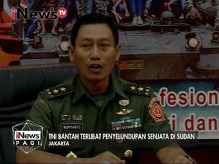 TNI bantah terlibat penyelundupan senjata di Sudan - iNews Pagi 24/01
