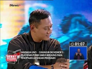 S. Uno : Pelayanan publik harus berujung pada penciptaan lapangan pekerjaan - Debat Pilkada II 27/01