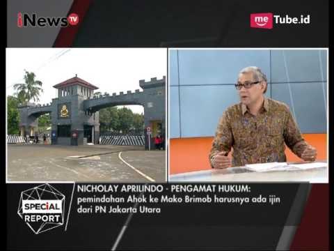 Dipindahkannya Ahok ke Mako Brimob dengan Alasan Keamanan Dinilai Tidak Tepat - Special Report 11/05
