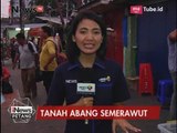 Laporan Langsung di Pasar Tanah Abang yang Semrawut - iNews Petang 16/05