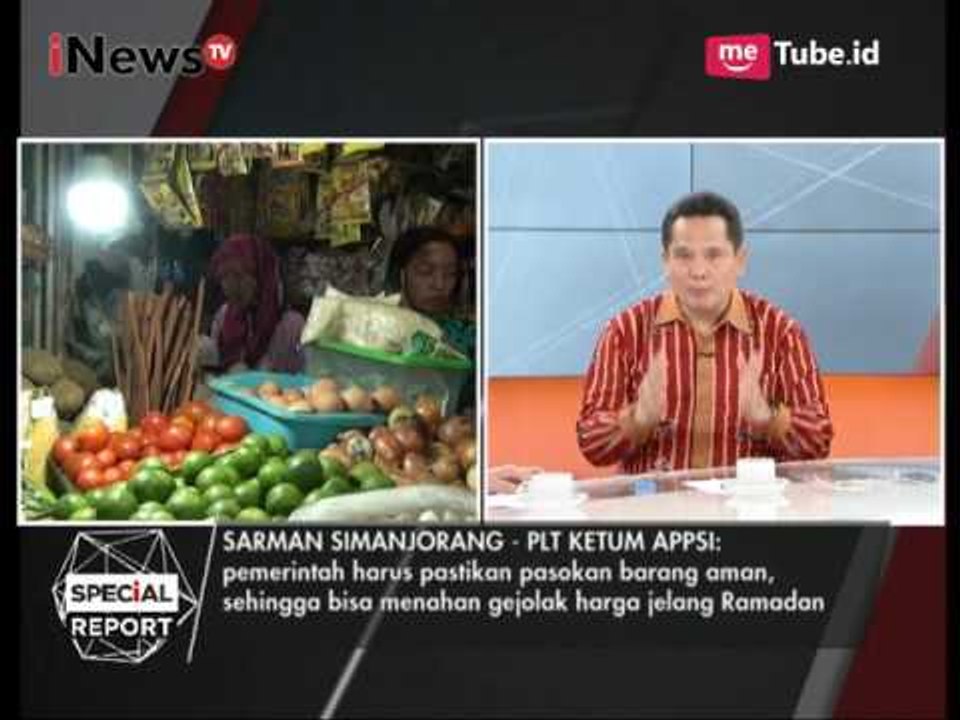 Pemerintah Harus Pastikan Pasokan Barang Aman, Sehingga Menahan Gejolak Harga - Special Report 18/05